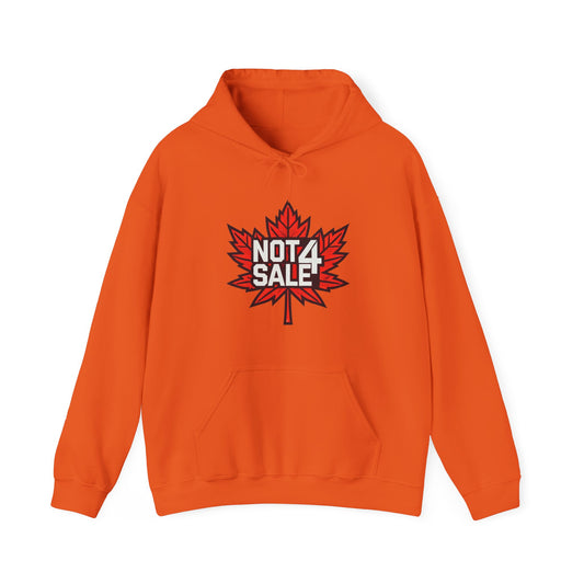 Hooded Sweatshirt - Canada Is Not For Sale